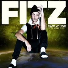 Head Up High Lizzy Wang Remix