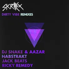 Dirty Vibe DJ Snake & Aazar Remix