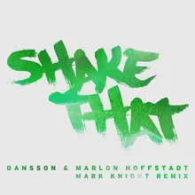 Shake That Mark Knight Remix