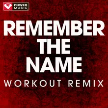 Remember the Name-Workout Remix