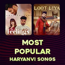 Most Popular Haryanvi Songs