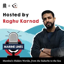 Marine Lines with Raghu Karnad