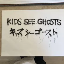 KIDS SEE GHOSTS