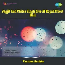Jagjit and Chitra Singh Live At Royal Albert Hall  Medley