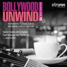 Pyar Manga Hai Tumhi Se - Unwind Version