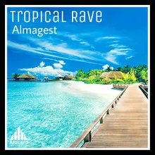 Tropical Rave