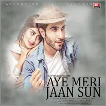 Aye Meri Jaan Sun