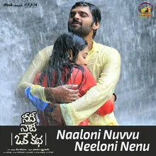 Naaloni Nuvvu Neeloni Nenu From "Needi Naadi Oke Katha"