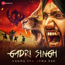 Gadri Singh Lagda Fer Auna Pau