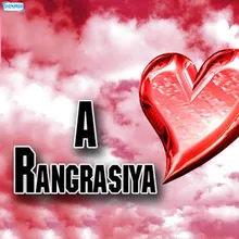 Ye Rang Rasiya