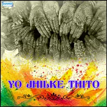 Yo Jhilke Thito Female