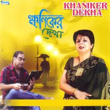 Bandhu Khaniker Dekhaa