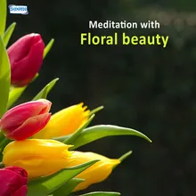 Meditation With Floral Beauty