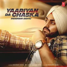 Yaariyan Da Chaska