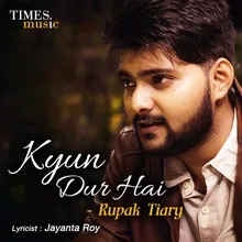 Kyun Dur Hai