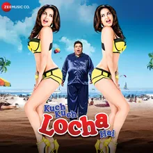 Kuch Kuch Locha Hain - Title Track