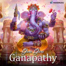 Gana Gana Ganapathy