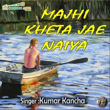 Majhi Kheta Jae Naiya Motivational Song