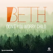 Don't You Worry Child Charming Horses Remix