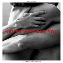 Never Without You (feat. Sean Ryan)