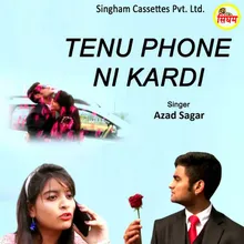 Tenu Phone Ni Kardi