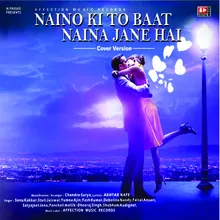 Naino Ki To Baat Naina Jane Hai pt.1