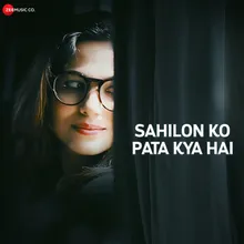 Sahilon Ko Pata Kya Hai