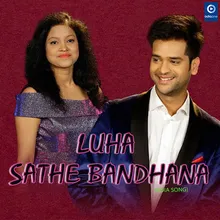 Luha Sathe Bandhana