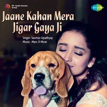 Jaane Kahan Mera Jigar Gaya Ji