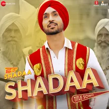 Shadaa Title Song