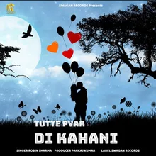 Tutte Pyar Di Kahani