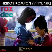 Hridoy Kompon (Vinyl Mix)