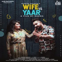 Wife Vs Yaar