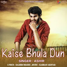 Kaise Bhula Dun