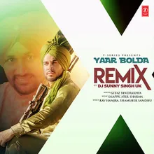 Yaar Bolda Remix(Remix By Dj Sunny Singh Uk)
