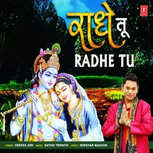 Radhe Tu