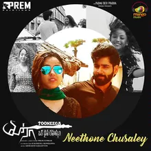 Neethone Chusaley From "Tooneega"