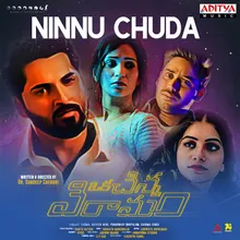 Ninnu Chuda