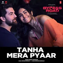 Tanha Mera Pyaar (From "Bypass Road")