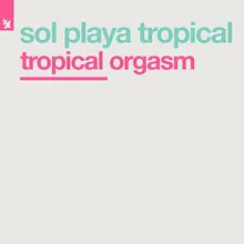 Tropical Orgasm First Mix