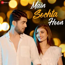 Main Sochta Hoon