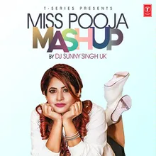 Miss Pooja Mashup(Remix By Dj Sunny Singh Uk)