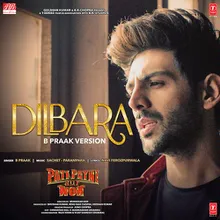 Dilbara (B Praak Version) [From "Pati Patni Aur Woh"]