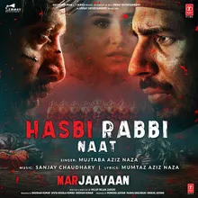 Hasbi Rabbi Naat (From "Marjaavaan")