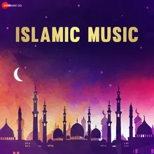 Tu Kuja Man Kuja - Islamic Naat