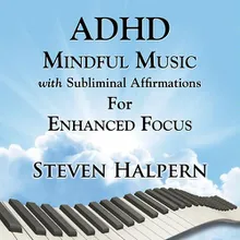 ADHD Mindful Music with Subliminal Affirmations (part 4)