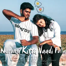 Nerungi Kitta Vaadi Pulla - Reprise