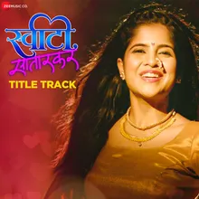 Sweety Satarkar Title Track