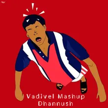 Vadivel Dub Mashup