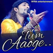 Tum Aaoge